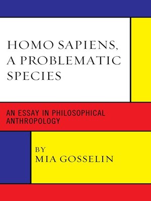 cover image of Homo Sapiens, a Problematic Species